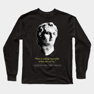 Alexander the great Quote Long Sleeve T-Shirt